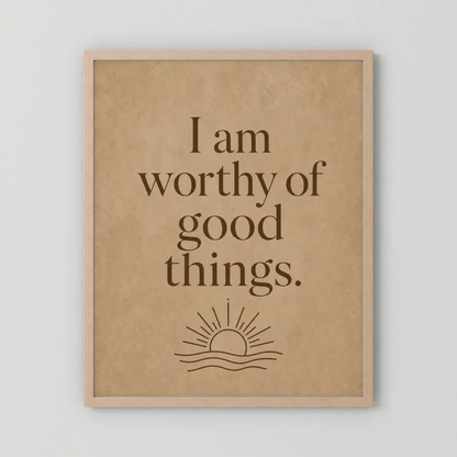 "I Am Worthy Of Good Things" Retro Affirmation Art Print