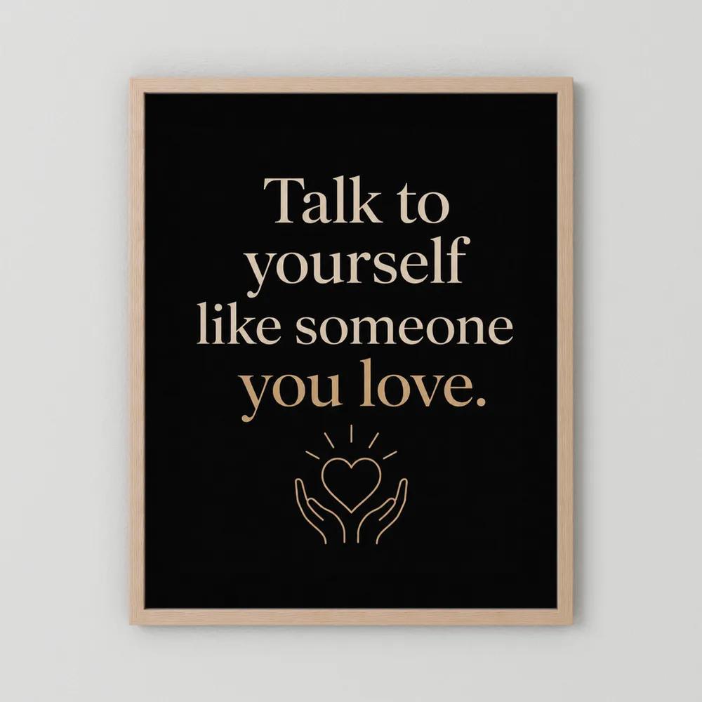 "Talk To Yourself Like Someone You Love" Vintage Quote Art Print
