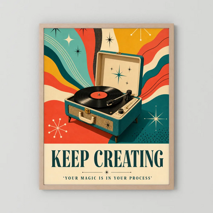 Keep Creating – Retro Vinyl Player Art Print