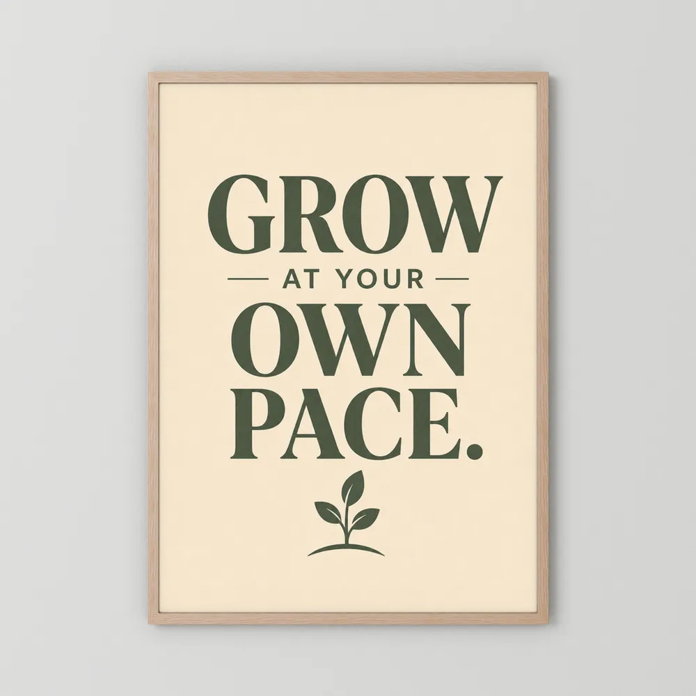 "Grow At Your Own Pace" Retro Quote Art Print