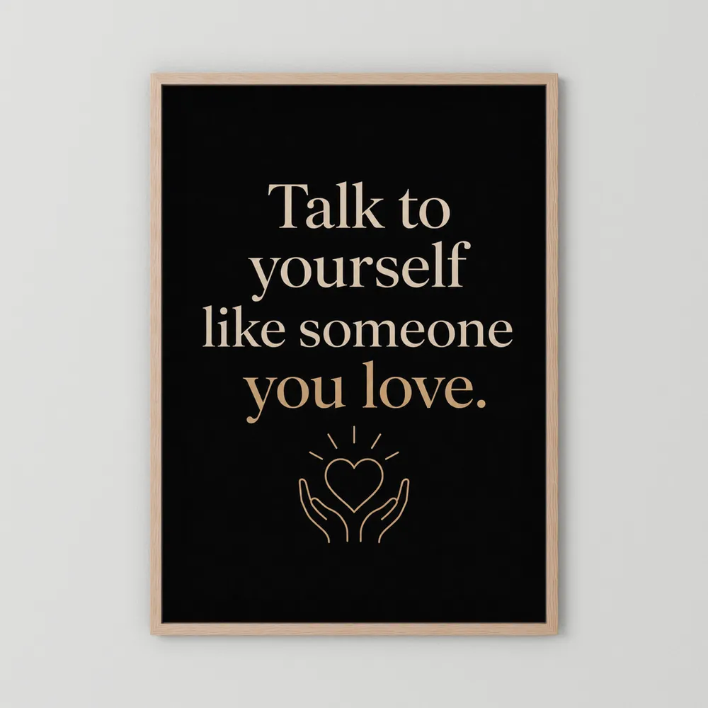"Talk To Yourself Like Someone You Love" Vintage Quote Art Print