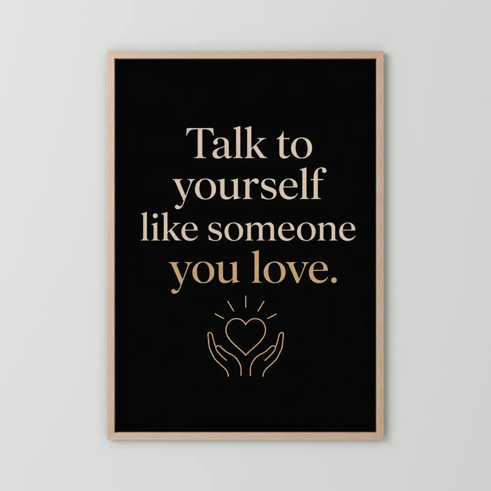 "Talk To Yourself Like Someone You Love" Vintage Quote Art Print