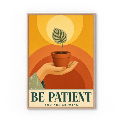 Be Patient – Retro Botanical Plant Art Print