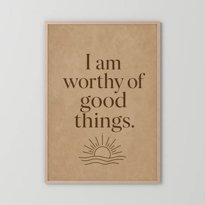 "I Am Worthy Of Good Things" Retro Affirmation Art Print