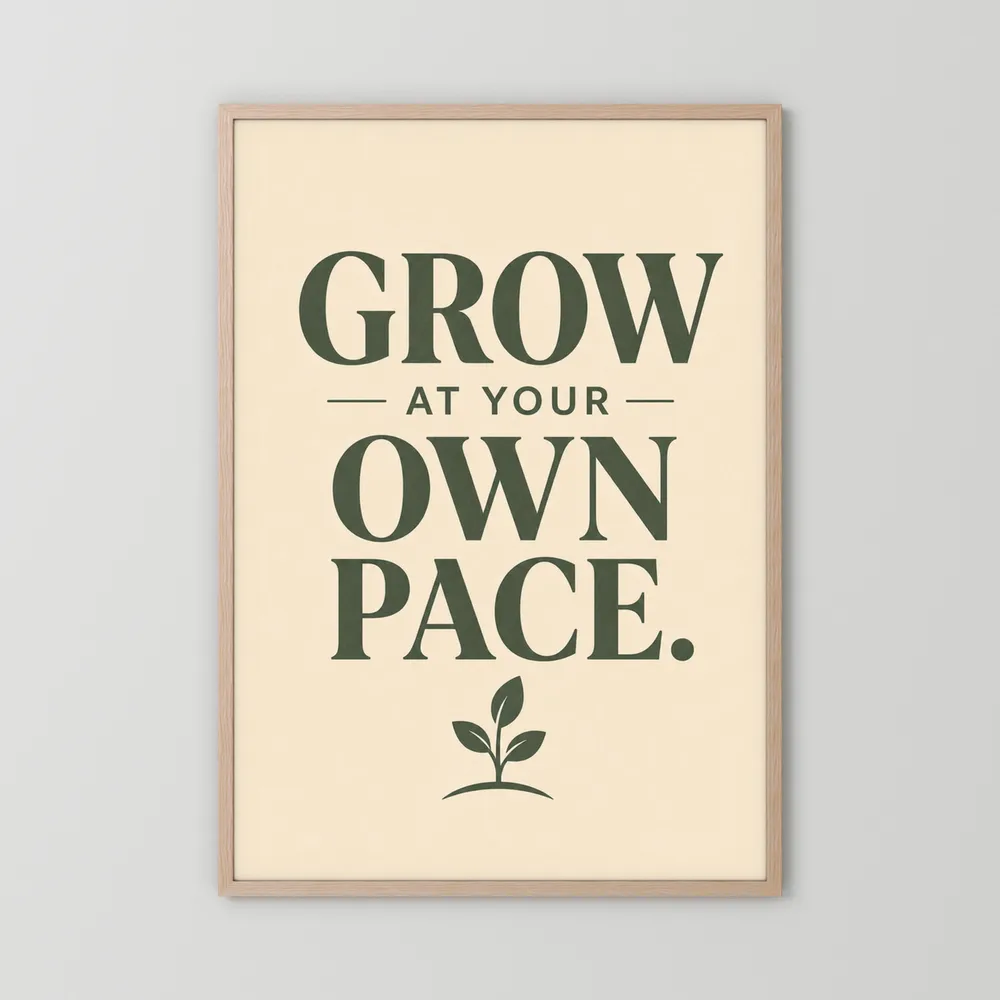 "Grow At Your Own Pace" Retro Quote Art Print