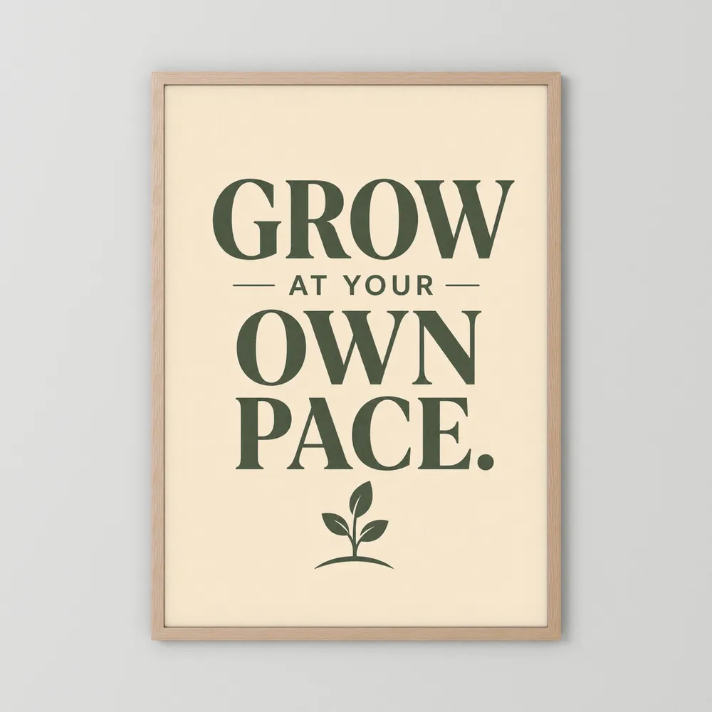 "Grow At Your Own Pace" Retro Quote Art Print