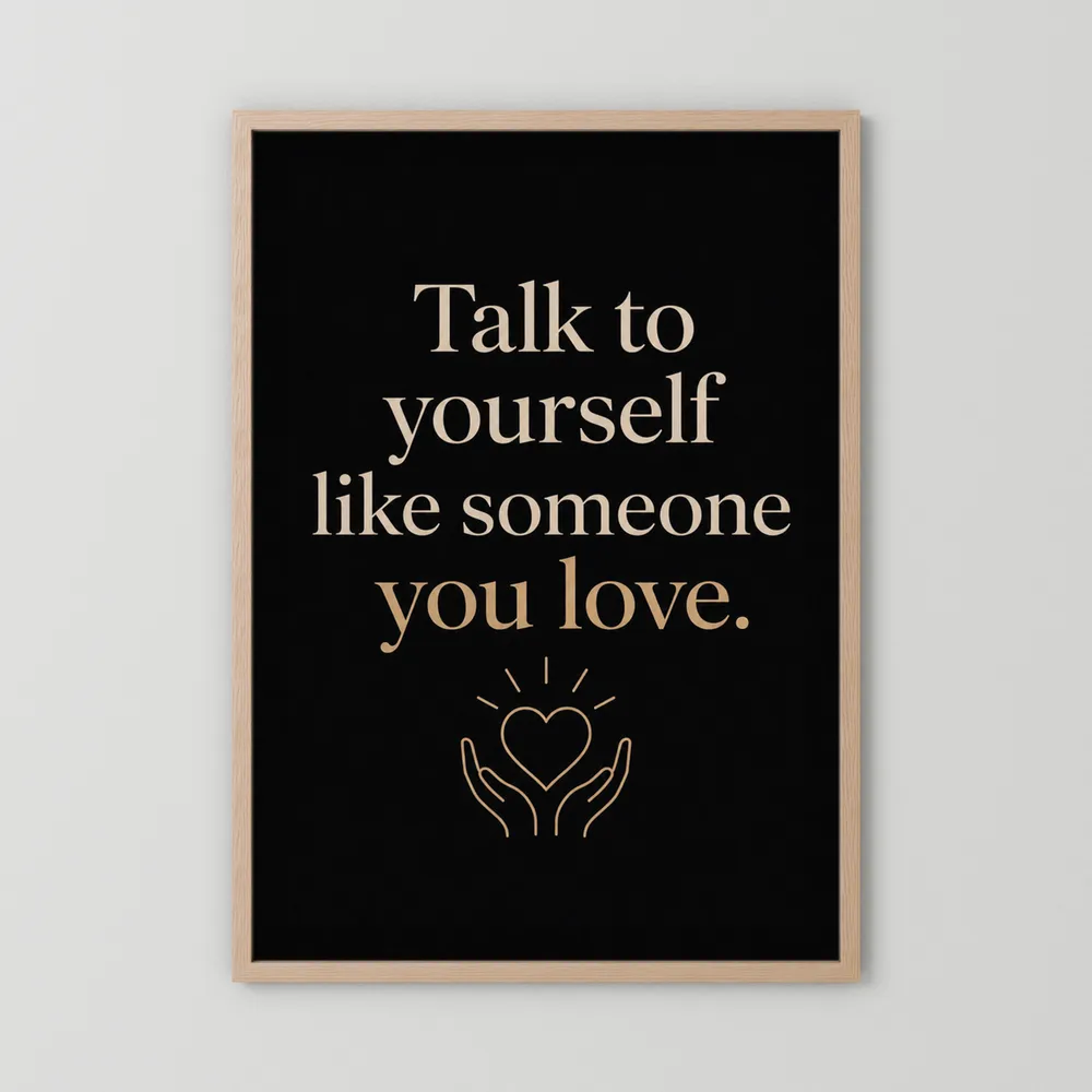 "Talk To Yourself Like Someone You Love" Vintage Quote Art Print