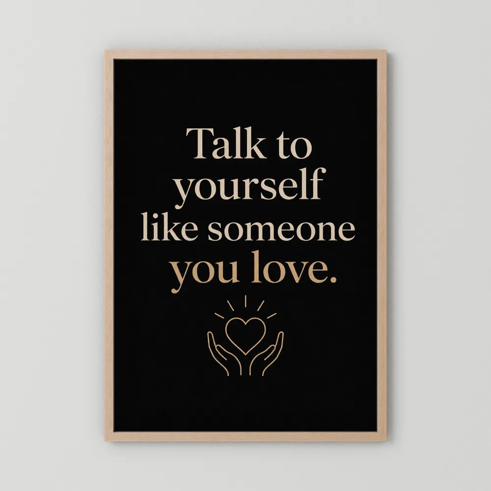 "Talk To Yourself Like Someone You Love" Vintage Quote Art Print