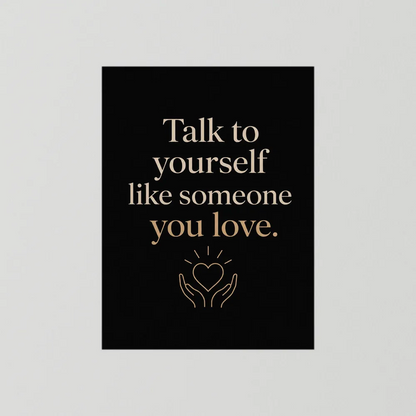 "Talk To Yourself Like Someone You Love" Vintage Quote Art Print