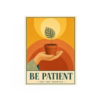 Be Patient – Retro Botanical Plant Art Print