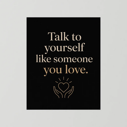 "Talk To Yourself Like Someone You Love" Vintage Quote Art Print