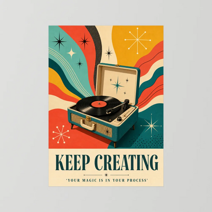 Keep Creating – Retro Vinyl Player Art Print