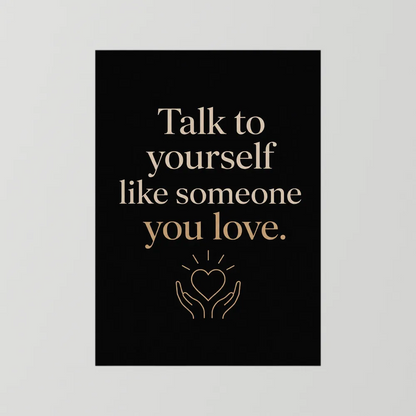 "Talk To Yourself Like Someone You Love" Vintage Quote Art Print