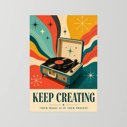 Keep Creating – Retro Vinyl Player Art Print