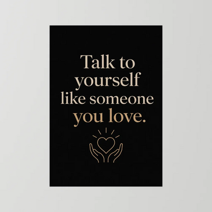 "Talk To Yourself Like Someone You Love" Vintage Quote Art Print