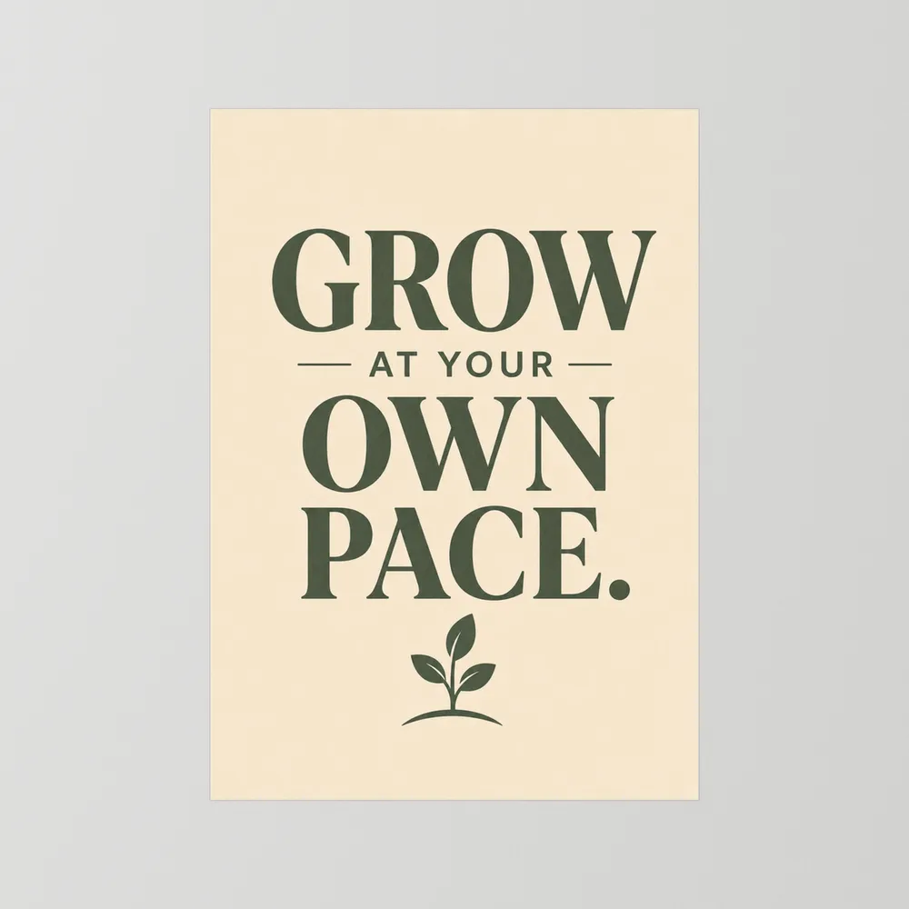 "Grow At Your Own Pace" Retro Quote Art Print