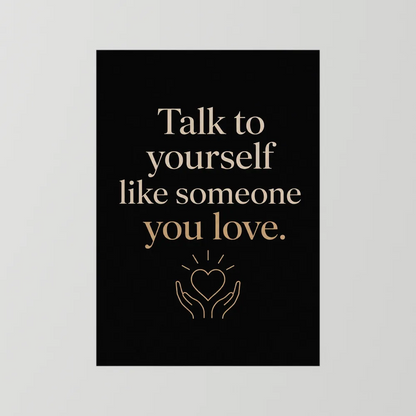"Talk To Yourself Like Someone You Love" Vintage Quote Art Print