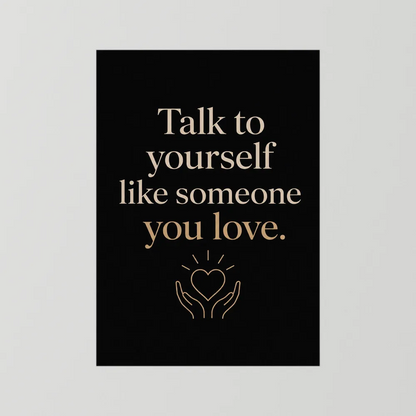 "Talk To Yourself Like Someone You Love" Vintage Quote Art Print