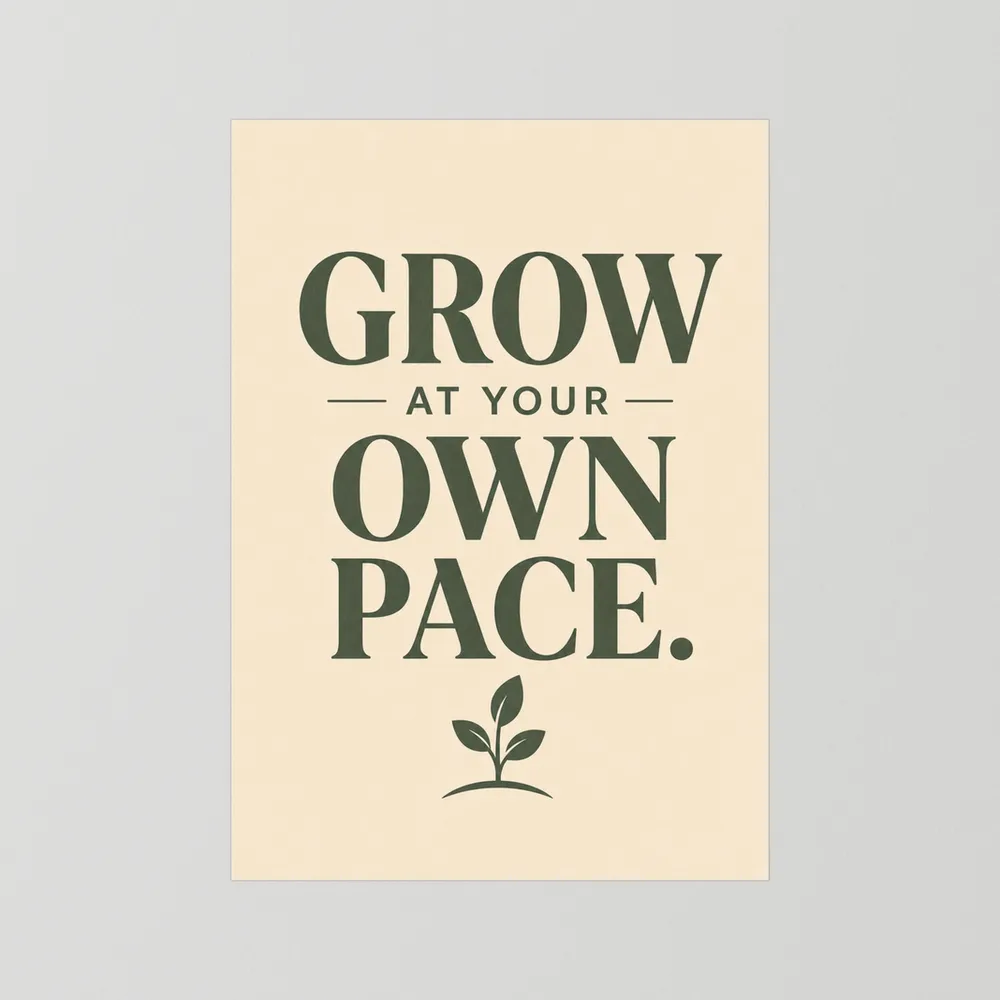 "Grow At Your Own Pace" Retro Quote Art Print