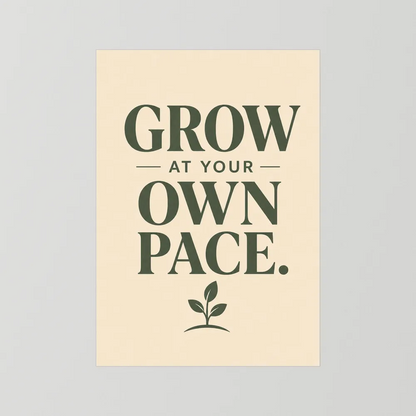 "Grow At Your Own Pace" Retro Quote Art Print
