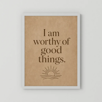 "I Am Worthy Of Good Things" Retro Affirmation Art Print