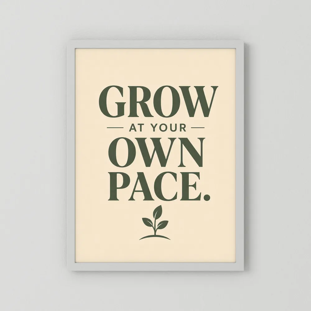 "Grow At Your Own Pace" Retro Quote Art Print