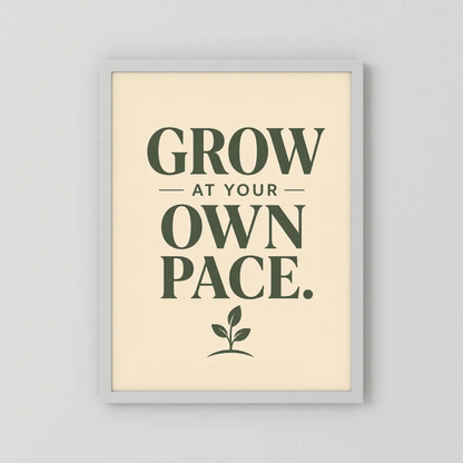 "Grow At Your Own Pace" Retro Quote Art Print