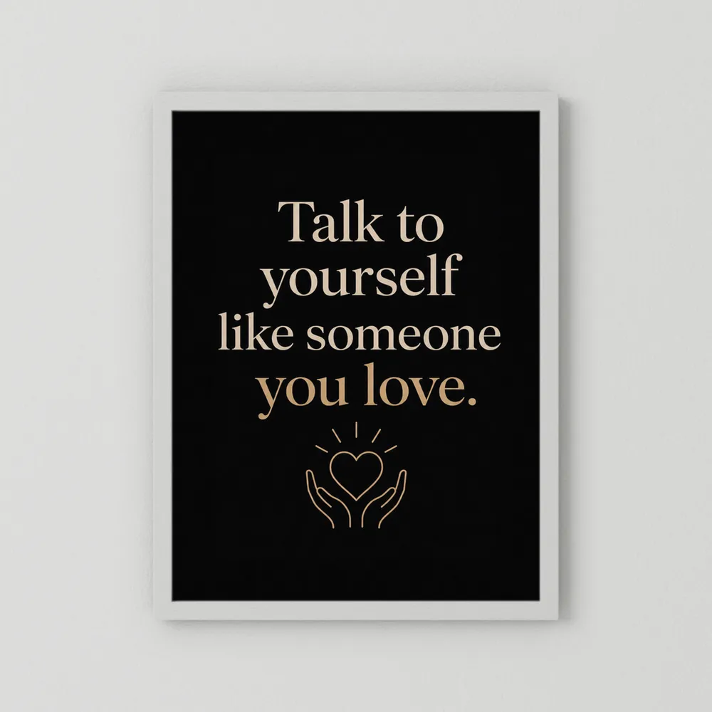 "Talk To Yourself Like Someone You Love" Vintage Quote Art Print