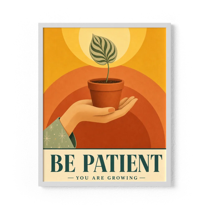 Be Patient – Retro Botanical Plant Art Print