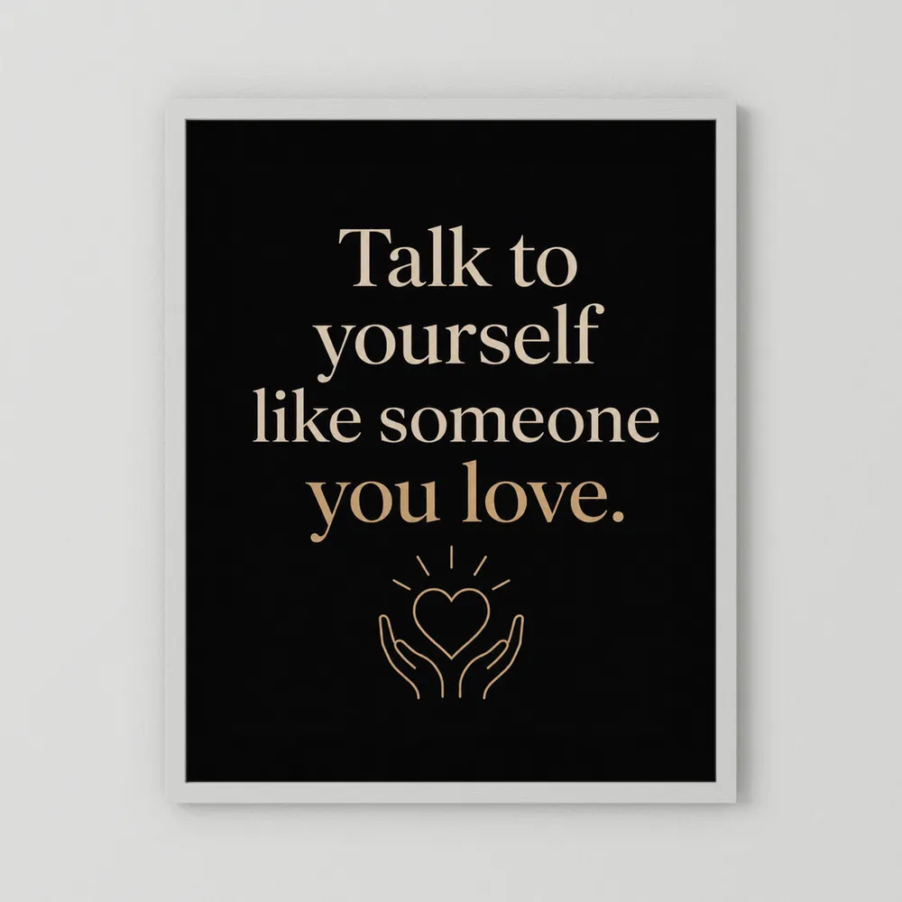 "Talk To Yourself Like Someone You Love" Vintage Quote Art Print