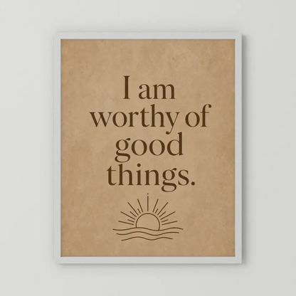 "I Am Worthy Of Good Things" Retro Affirmation Art Print