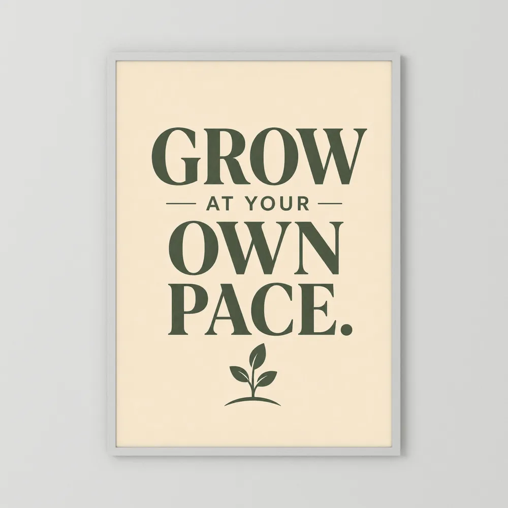 "Grow At Your Own Pace" Retro Quote Art Print