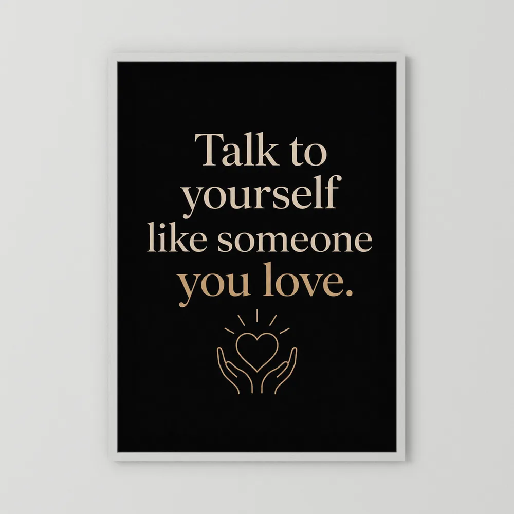 "Talk To Yourself Like Someone You Love" Vintage Quote Art Print