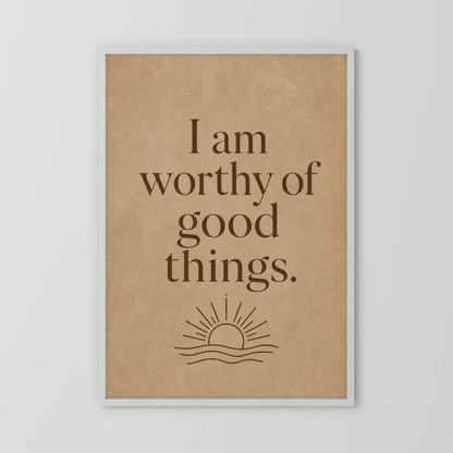 "I Am Worthy Of Good Things" Retro Affirmation Art Print