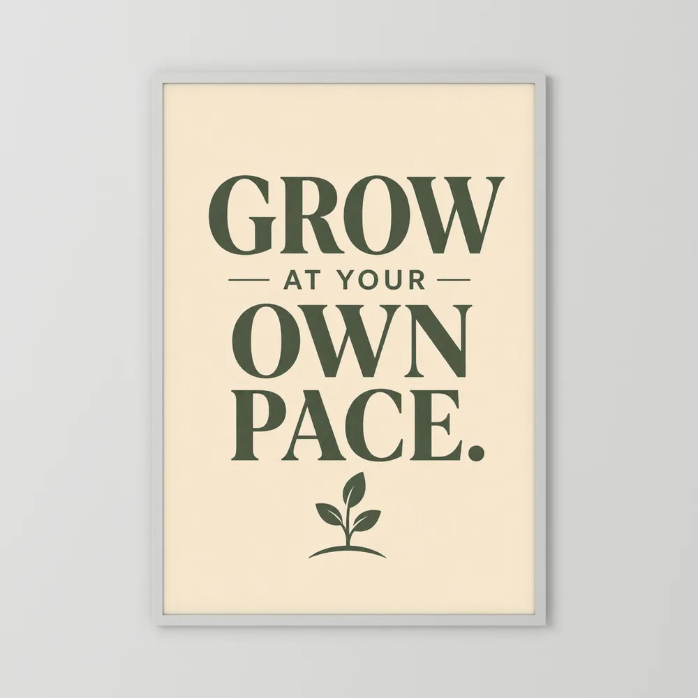 "Grow At Your Own Pace" Retro Quote Art Print