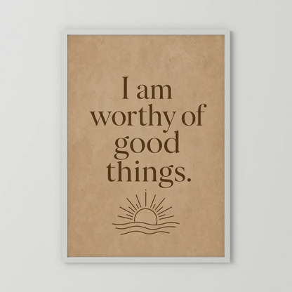 "I Am Worthy Of Good Things" Retro Affirmation Art Print