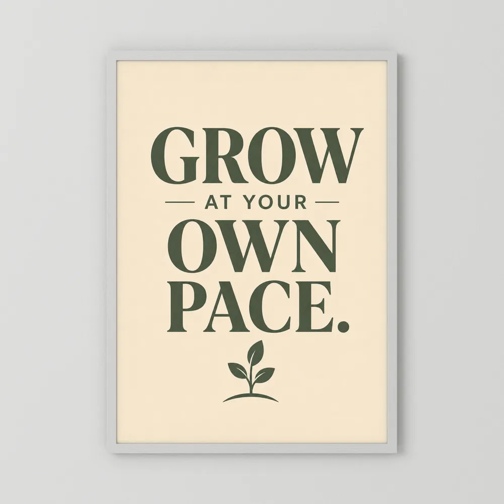 "Grow At Your Own Pace" Retro Quote Art Print