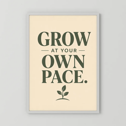 "Grow At Your Own Pace" Retro Quote Art Print