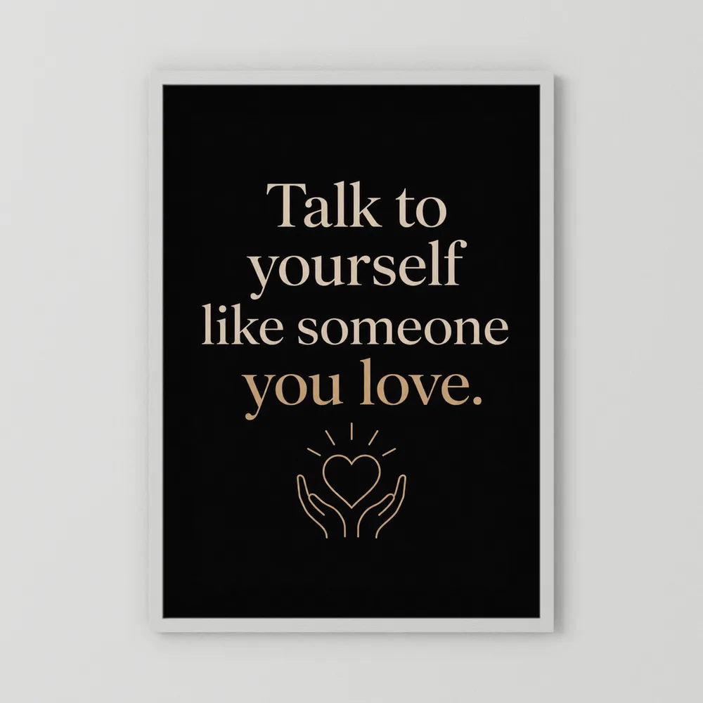 "Talk To Yourself Like Someone You Love" Vintage Quote Art Print