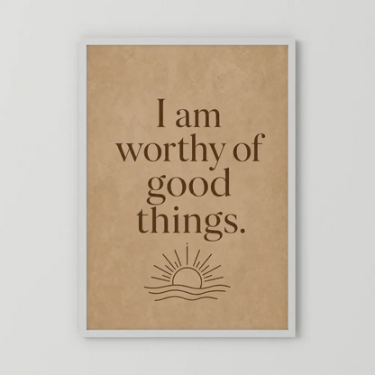 "I Am Worthy Of Good Things" Retro Affirmation Art Print
