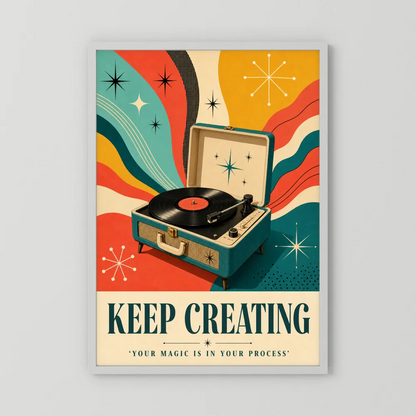 Keep Creating – Retro Vinyl Player Art Print